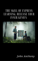 The_Skill_of_Express_Learning__Release_Your_Inner_Genius