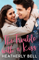 The_Trouble_With_a_Kiss