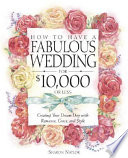 How_to_have_a_fabulous_wedding_for__10_000_or_less
