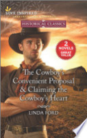 The_Cowboy_s_Convenient_Proposal___Claiming_the_Cowboy_s_Heart