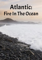 Atlantic__Fire_in_the_Ocean