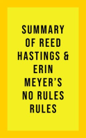 Summary_of_Reed___Erin_Meyers_Hastings_s_No_Rules_Rules