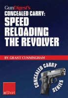 Gun_Digest_s_Speed_Reloading_the_Revolver_Concealed_Carry_eShort