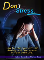 Don_t_Stress__How_to_Free_Yourself_from_Anxiety_and_Overwhelm_in_Your_Daily_Life