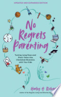 No_Regrets_Parenting__Updated_and_Expanded_Edition