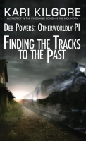 Otherworldly_PI__Case__5_Finding_the_Tracks_to_the_Past__Deb_Powers