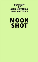 Summary_of_Alan_Shepard___Deke_Slayton_s_Moon_Shot