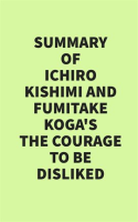 Summary_of_Ichiro_Kishimi___Fumitake_Koga_s_The_Courage_to_Be_Disliked