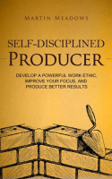 Self-Disciplined_Producer__Develop_a_Powerful_Work_Ethic__Improve_Your_Focus__and_Produce_Better