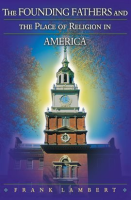 The_Founding_Fathers_and_the_Place_of_Religion_in_America
