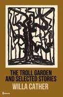The_Troll_Garden_-_And_Selected_Stories