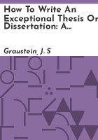 How_to_Write_an_Exceptional_Thesis_or_Dissertation