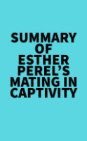 Summary_of_Esther_Perel_s_Mating_in_Captivity