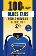 100_Things_Blues_Fans_Should_Know_or_Do_Before_They_Die