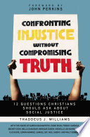 Confronting_Injustice_without_Compromising_Truth