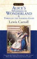 Alice's adventures in Wonderland, & Through the looking glass