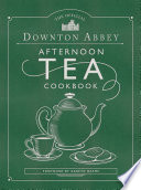 The_Official_Downton_Abbey_Afternoon_Tea_Cookbook