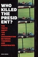 Who_Killed_The_President___The_Truth_About_The_JFK_Assassination_Between_Theories_And_Conspiracies