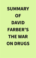 Summary_of_David_Farber_s_The_War_on_Drugs