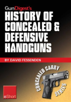 Gun_Digest_s_History_of_Concealed___Defensive_Handguns_eShort