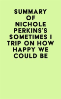 Summary_of_Nichole_Perkins_s_Sometimes_I_Trip_on_How_Happy_We_Could_Be