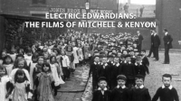 Electric_Edwardians__The_Films_of_Mitchell___Kenyon