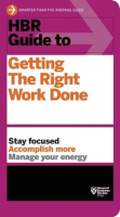HBR_Guide_to_Getting_the_Right_Work_Done
