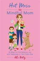 Hot_Mess_to_Mindful_Mom