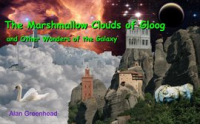 The_Marshmallow_Clouds_of_Gloog_and_Other_Wonders_of_the_Galaxy