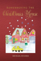 Remembering_the_Christmas_House