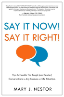 Say_It_Now__Say_It_Right____Tips_to_Handle_the_Tough__and_Tender__Conversations_in_Any_Business_or_Life_Situation