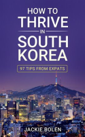 How_to_Thrive_in_South_Korea__97_Tips_From_Expats