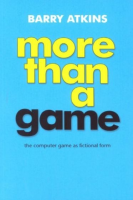 More_than_a_game__the_computer_game_as_fictional_form