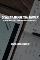 Content_Marketing_Winner__Content_Marketing__The_Proper_Way_to_Approach_It