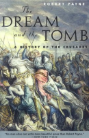 The_Dream_and_the_Tomb__A_History_of_the_Crusades