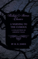 A_Warning_to_the_Curious_-_A_Collection_of_Ghostly_Tales