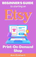 Beginner_s_Guide_to_Starting_an_Etsy_Print-On-Demand_Shop