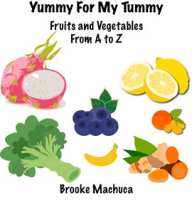 Yummy_for_My_Tummy_Fruits_and_Vegetables_From_A_to_Z