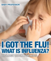 I_Got_the_Flu__What_is_Influenza_
