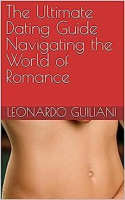 The_Ultimate_Dating_Guide_Navigating_the_World_of_Romance