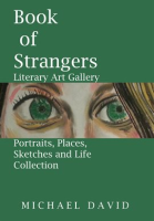 Book_of_Strangers_-_Literary_Art_Gallery_-Portraits__Places__Sketches_and_Life_Collection