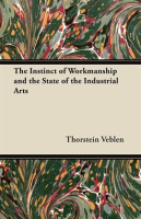 The_Instinct_of_Workmanship_and_the_State_of_the_Industrial_Arts