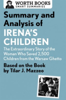 Summary_and_Analysis_of_Irena_s_Children__The_Extraordinary_Story_of_the_Woman_Who_Saved_2_500_Ch
