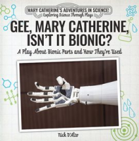 Gee__Mary_Catherine__Isn_t_It_Bionic_