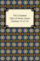 The_Complete_Tales_of_Henry_James__Volume_12_of_12_