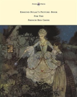 Edmund_Dulac_s_Picture-Book_For_The_French_Red_Cross