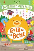 Super_Happy_Party_Bears__Bat_to_the_Bone