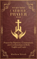 Pocket_Sized_Catholic_Prayer_Book__Prayers_for_Baptisms__Communions__and_Confirmations_in_Both_En