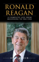 Ronald_Reagan__A_Full_Biography_From_Beginning_to_End_of_Greatest_Lives_Among_Us