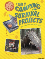 A_Book_of_Camping_and_Survival_Projects_for_Kids_Who_Love_to_Go_Wild